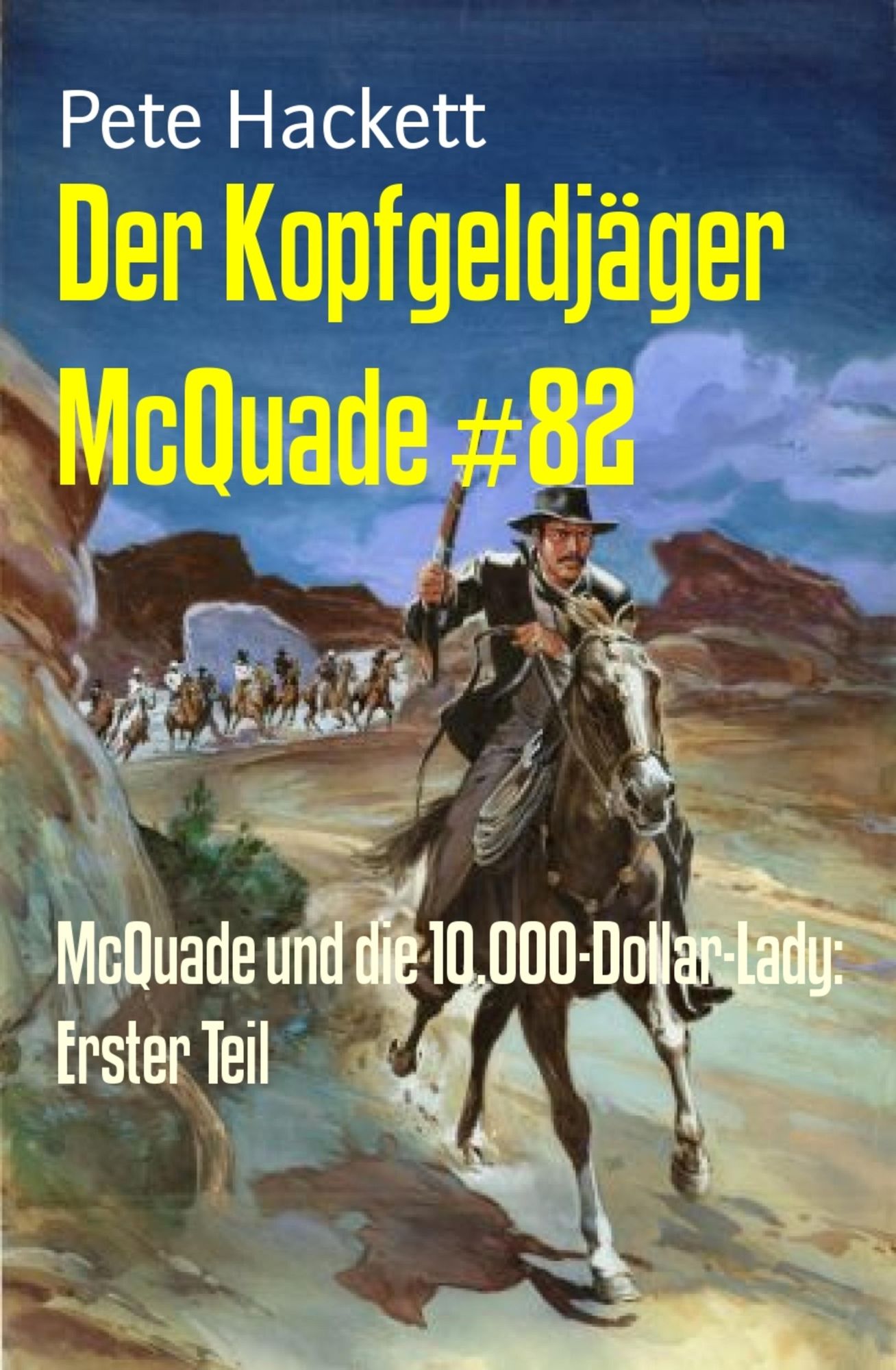 Der Kopfgeldjäger McQuade #82: McQuade und die 10.000-Dollar-Lady: Erster Teil