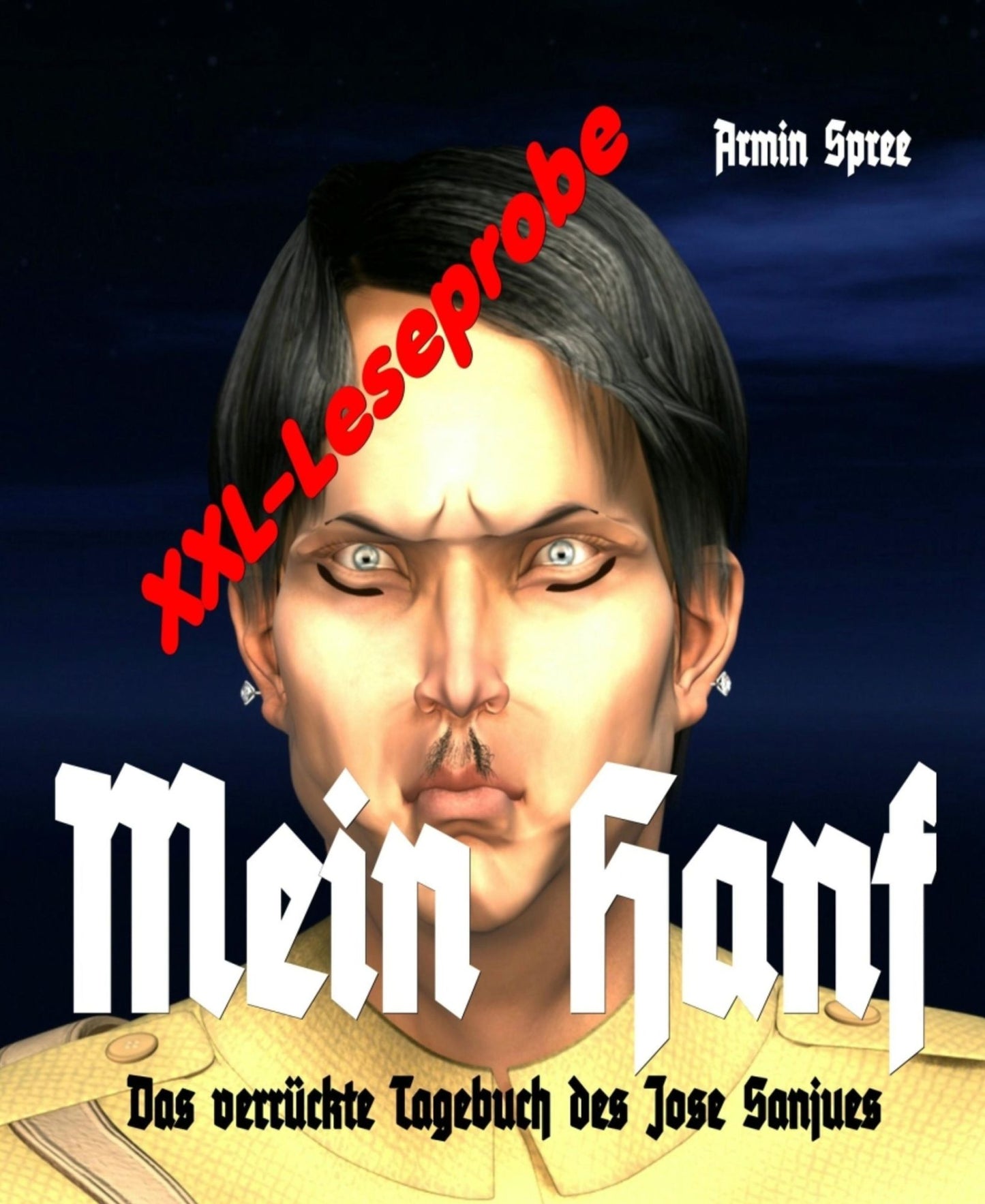 Mein Hanf (XXL- Leseprobe): Das verrückte Tagebuch des Jose Sanjues
