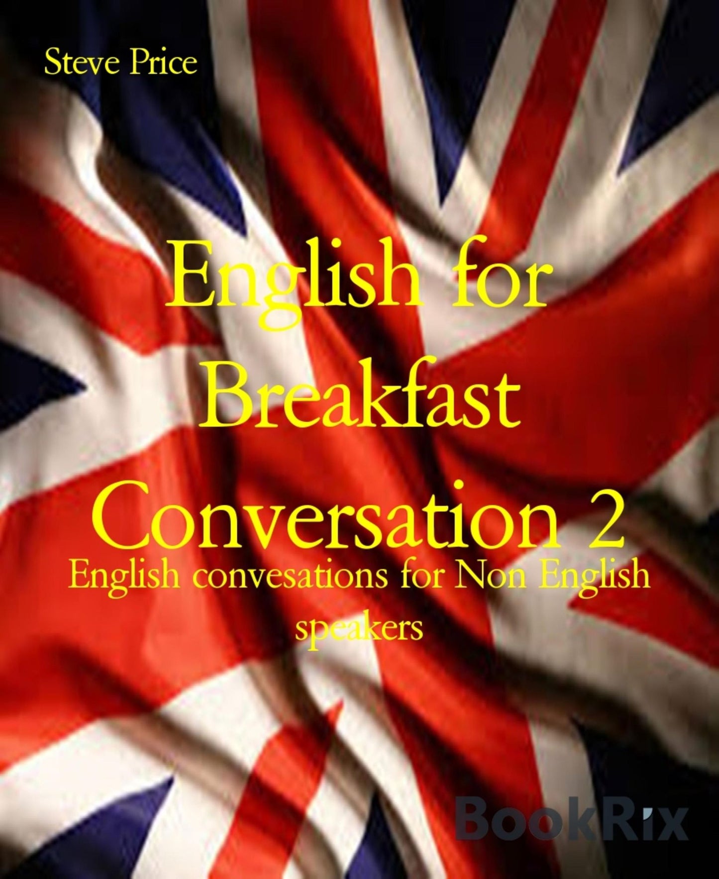 English for Breakfast Conversation 2: English convesations for Non English speakers