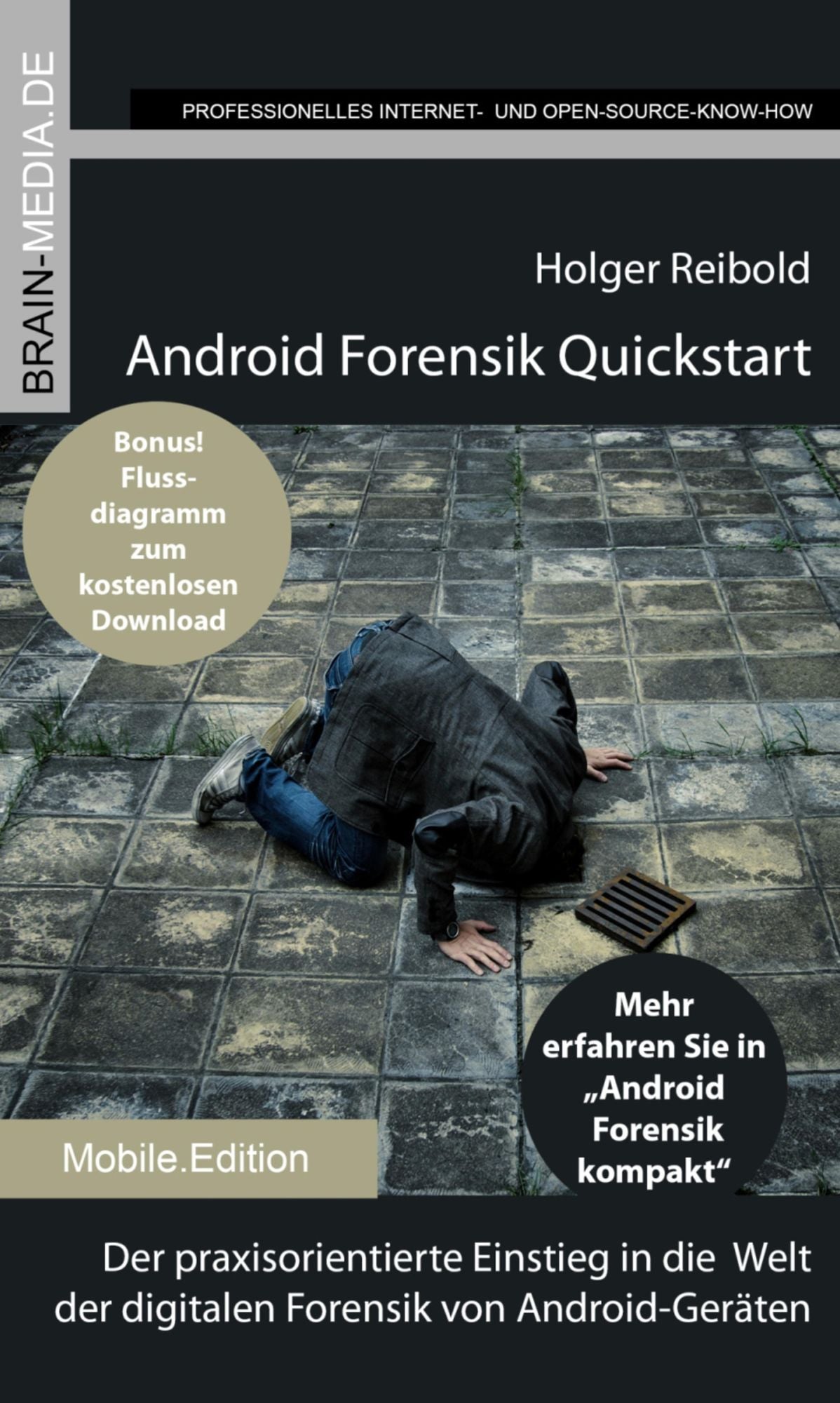 Android Forensik Quickstart: Der praxisorientierte Einstieg in die Welt der digitalen Forensik von Android-Geräten