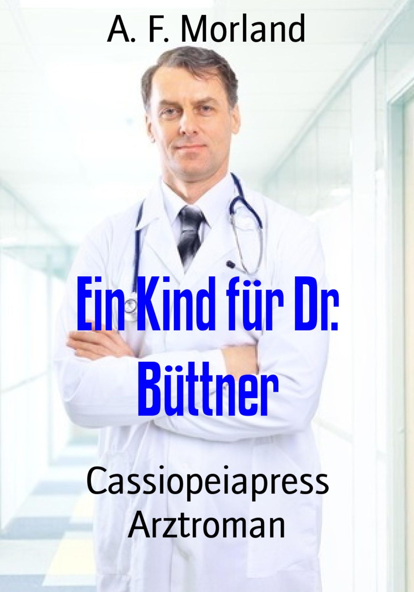 Ein Kind für Dr. Büttner: Arztroman