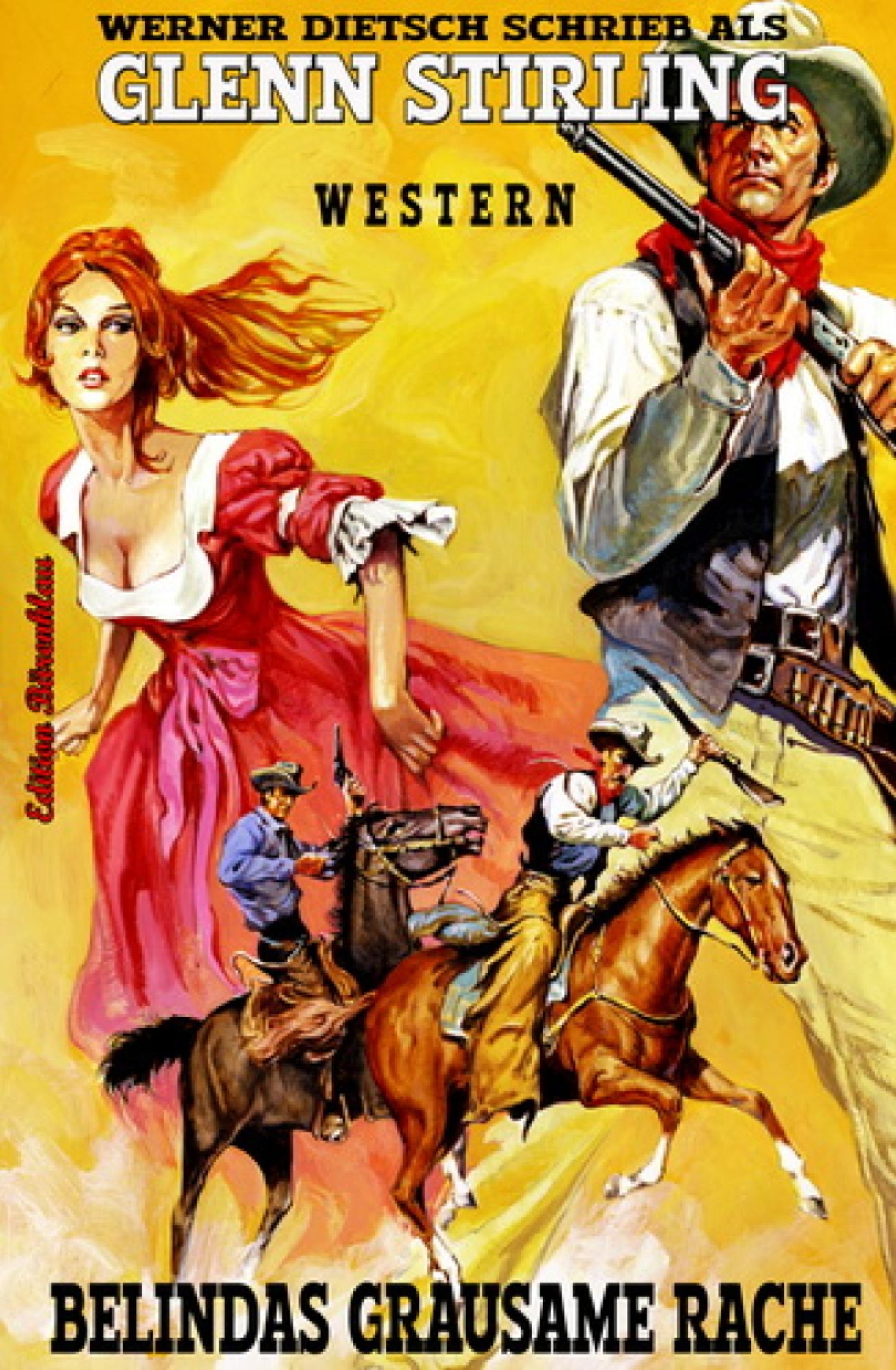 Belindas grausame Rache: Ein Glenn Stirling Western