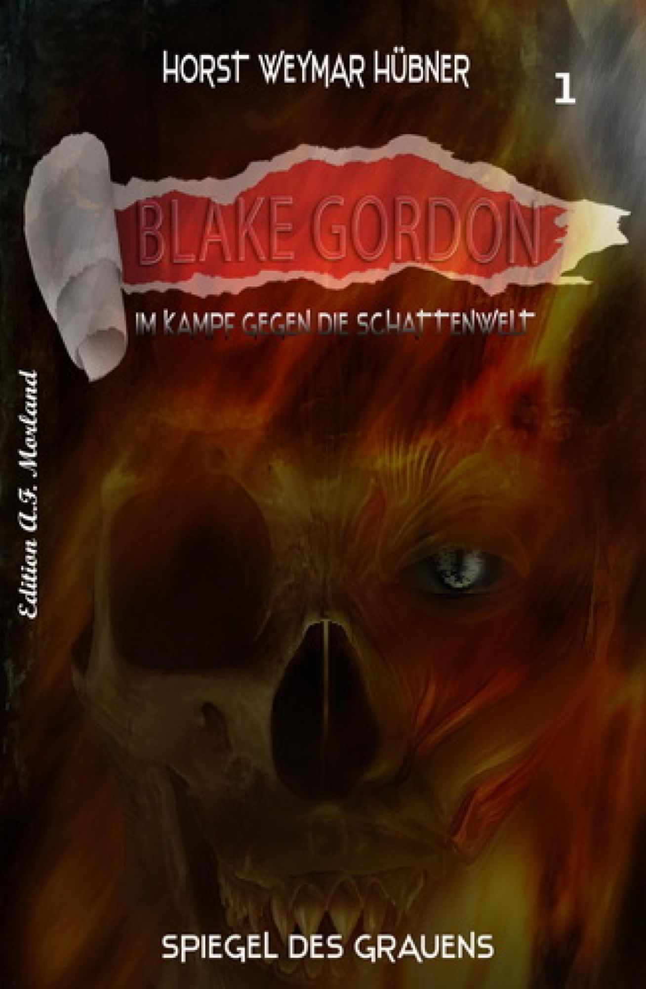 Blake Gordon #1: Spiegel des Grauens