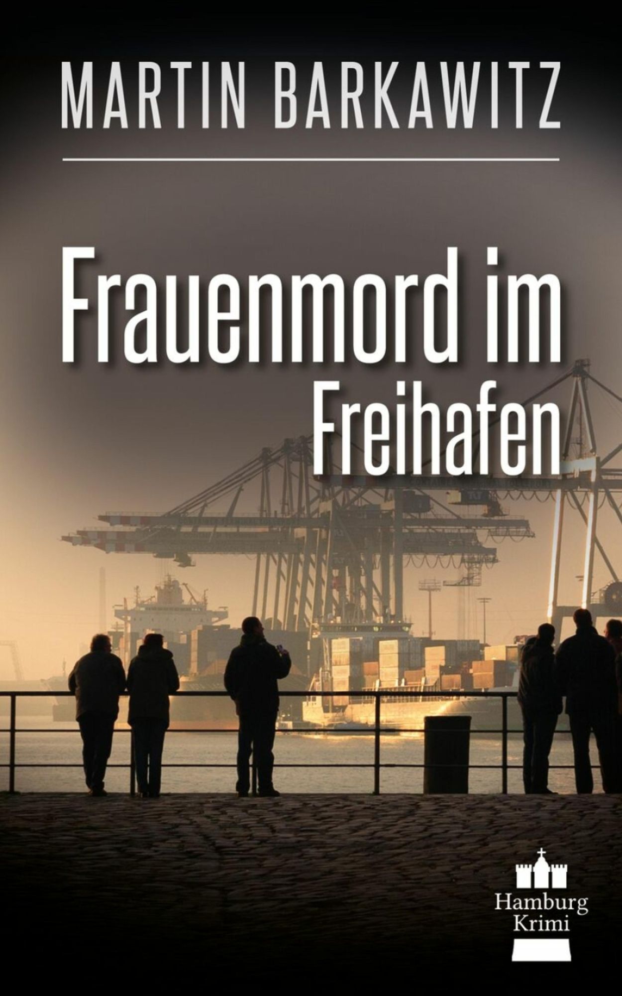 Frauenmord im Freihafen: SoKo Hamburg 5 - Ein Heike Stein Krimi
