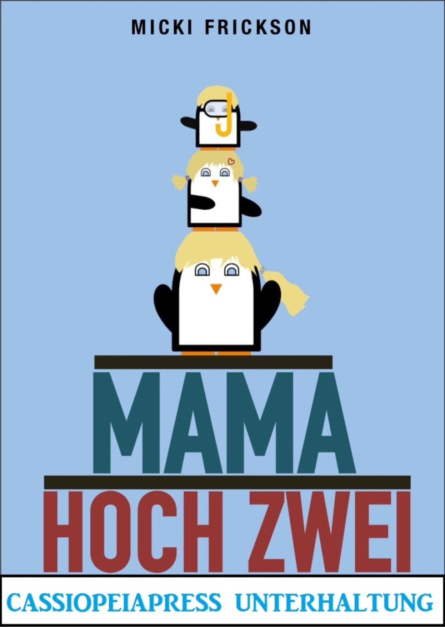 Mama hoch zwei: Zwei Romane in einem Buch