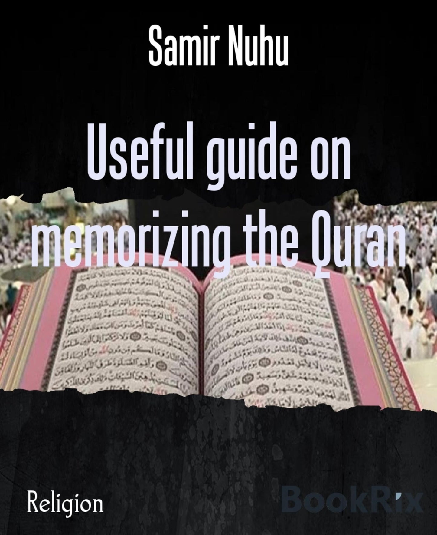 Useful guide on memorizing the Quran: Tahfeezul Quran