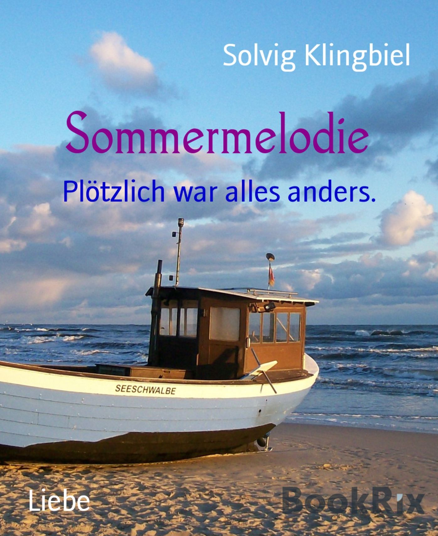 Sommermelodie: Plötzlich war alles anders.