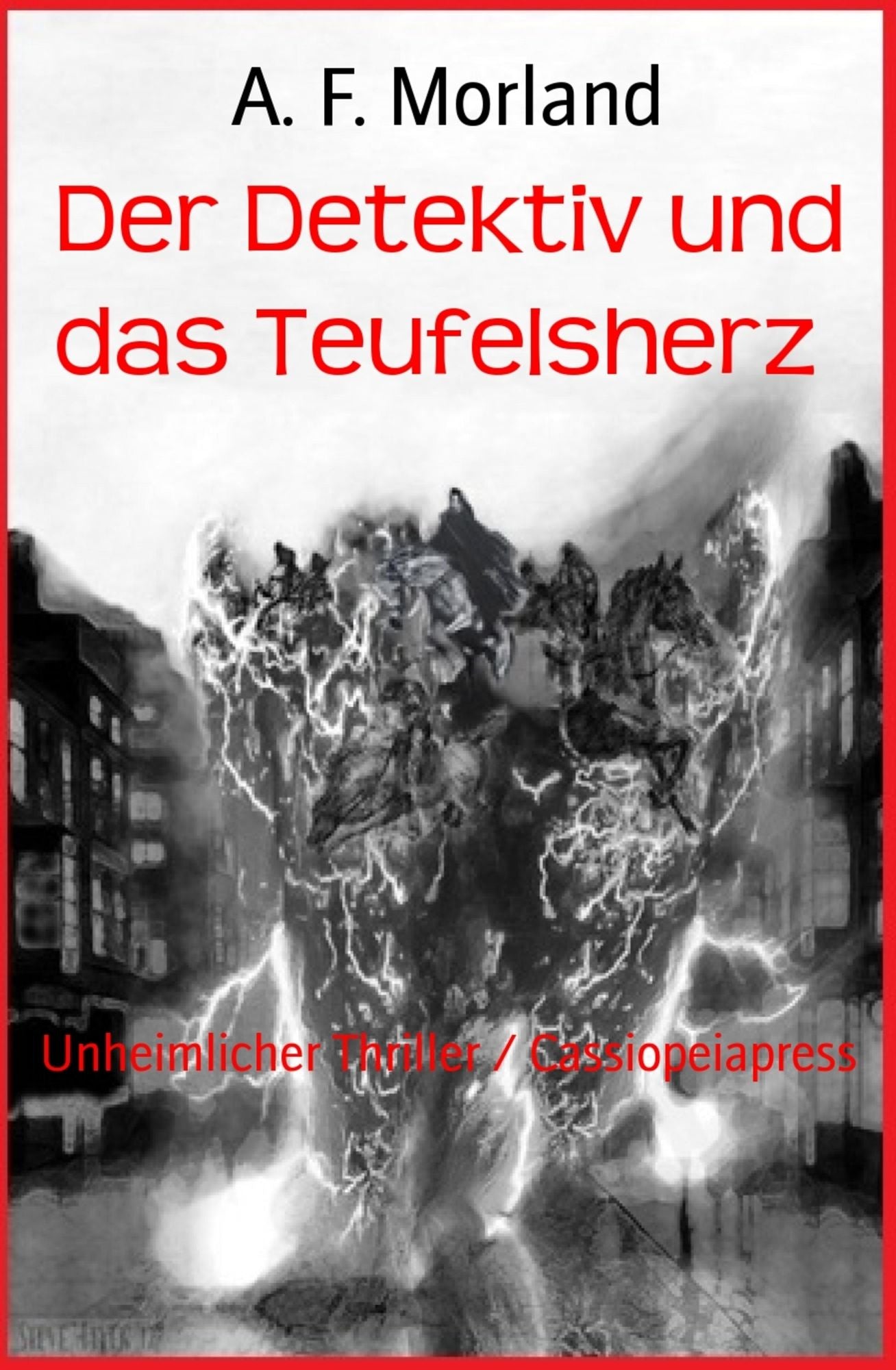 Der Detektiv und das Teufelsherz: Unheimlicher Thriller