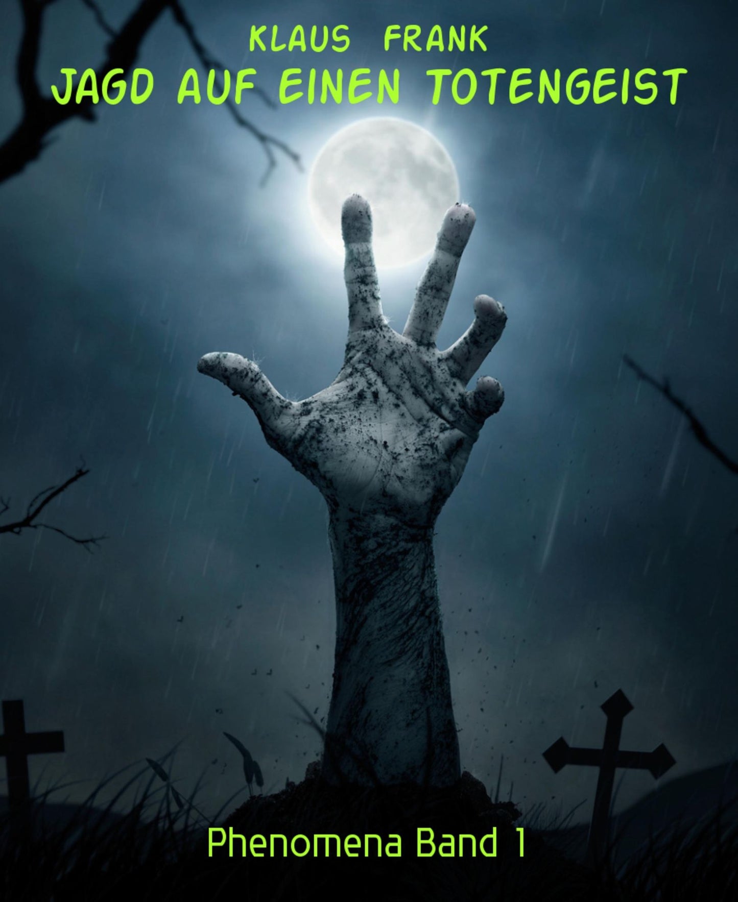 Jagd auf einen Totengeist: Phenomena Band 1