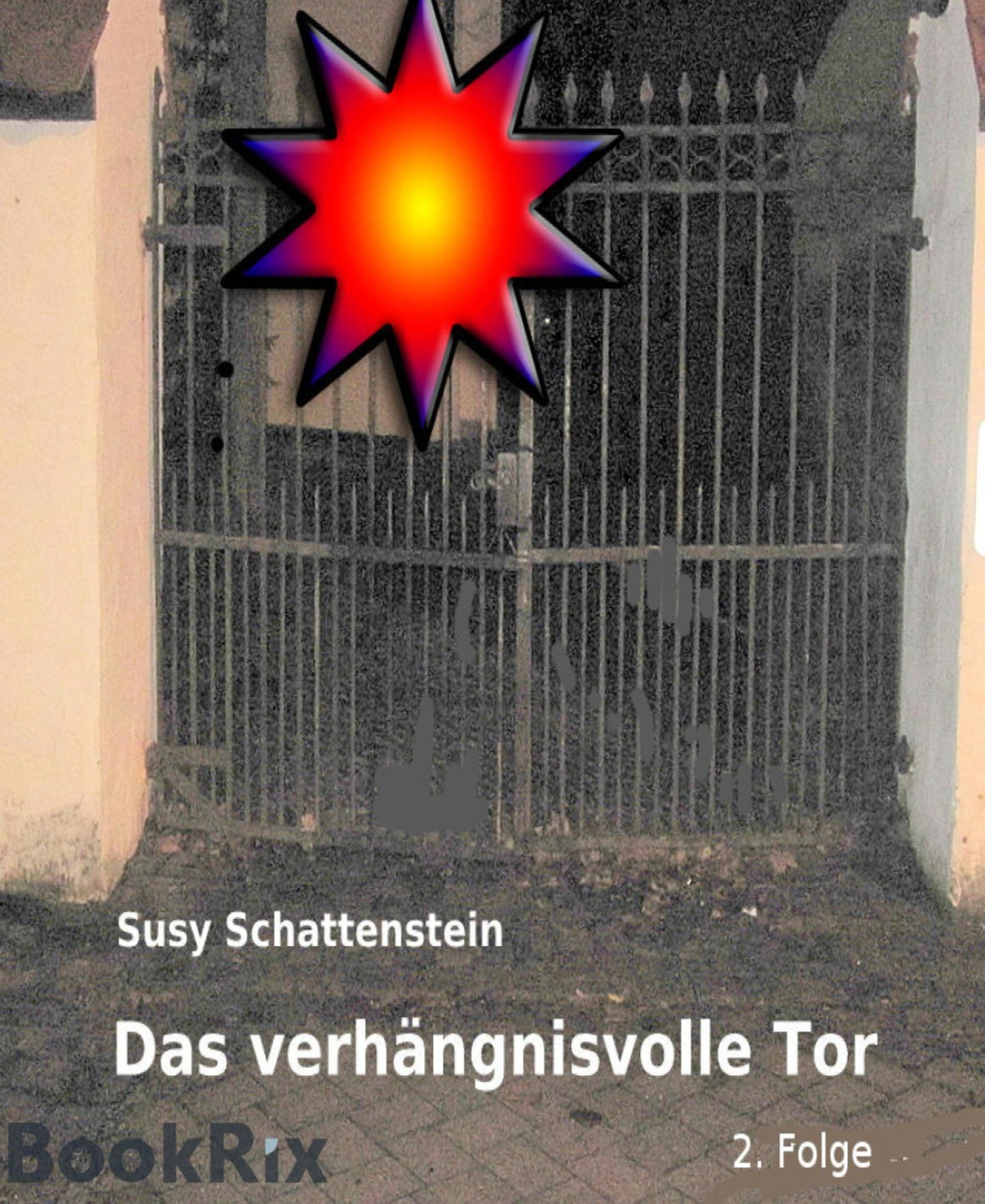 Das verhängnisvolle Tor: 2. Folge
