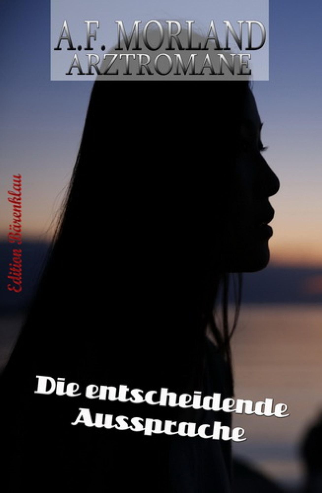 Die entscheidende Aussprache: Arztroman