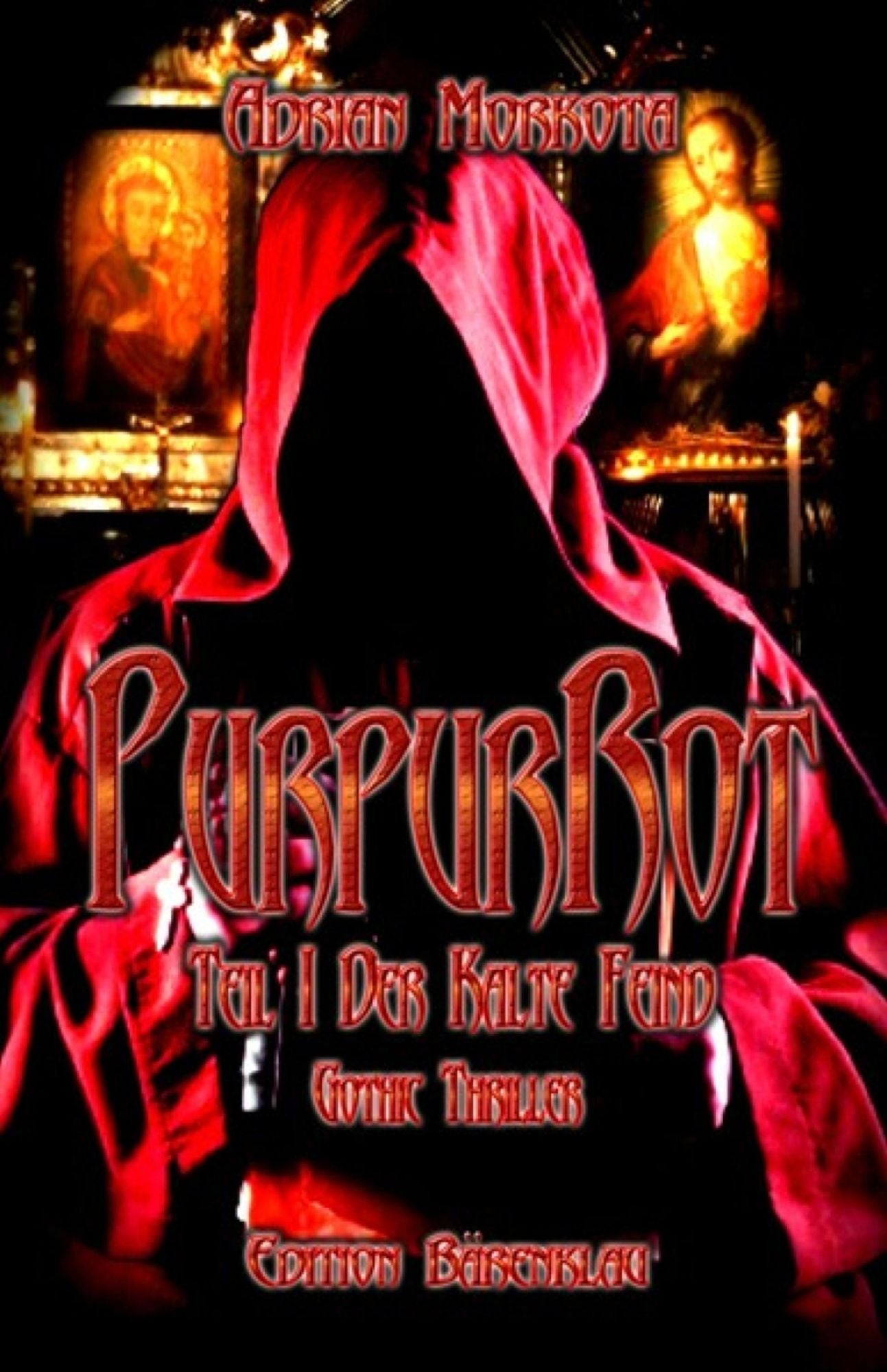 PurpurRot: Ein Gothic-Thriller - Teil I - Der Kalte Feind