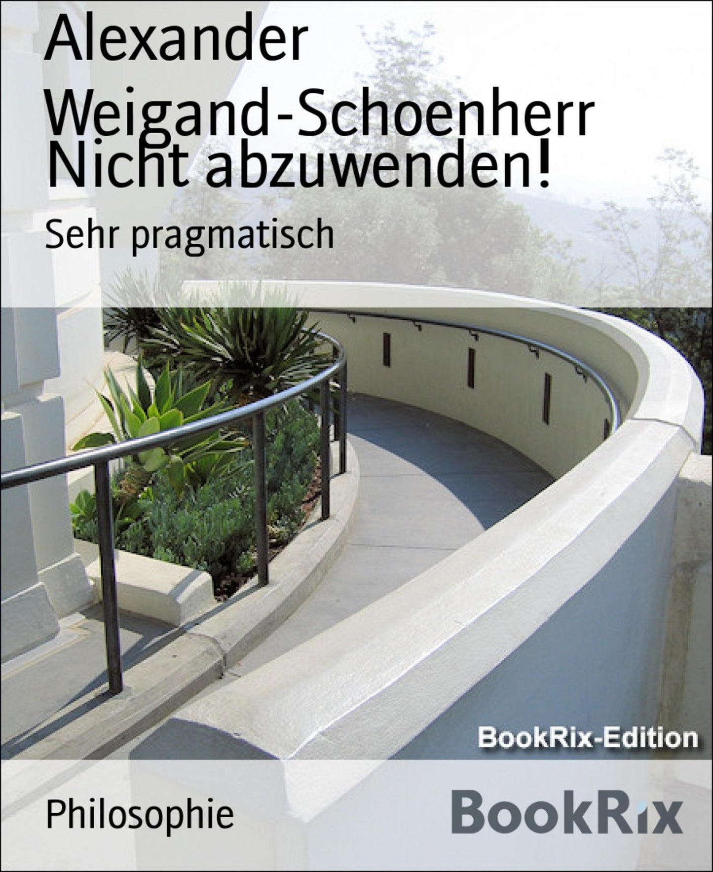 Nicht abzuwenden!: Sehr pragmatisch