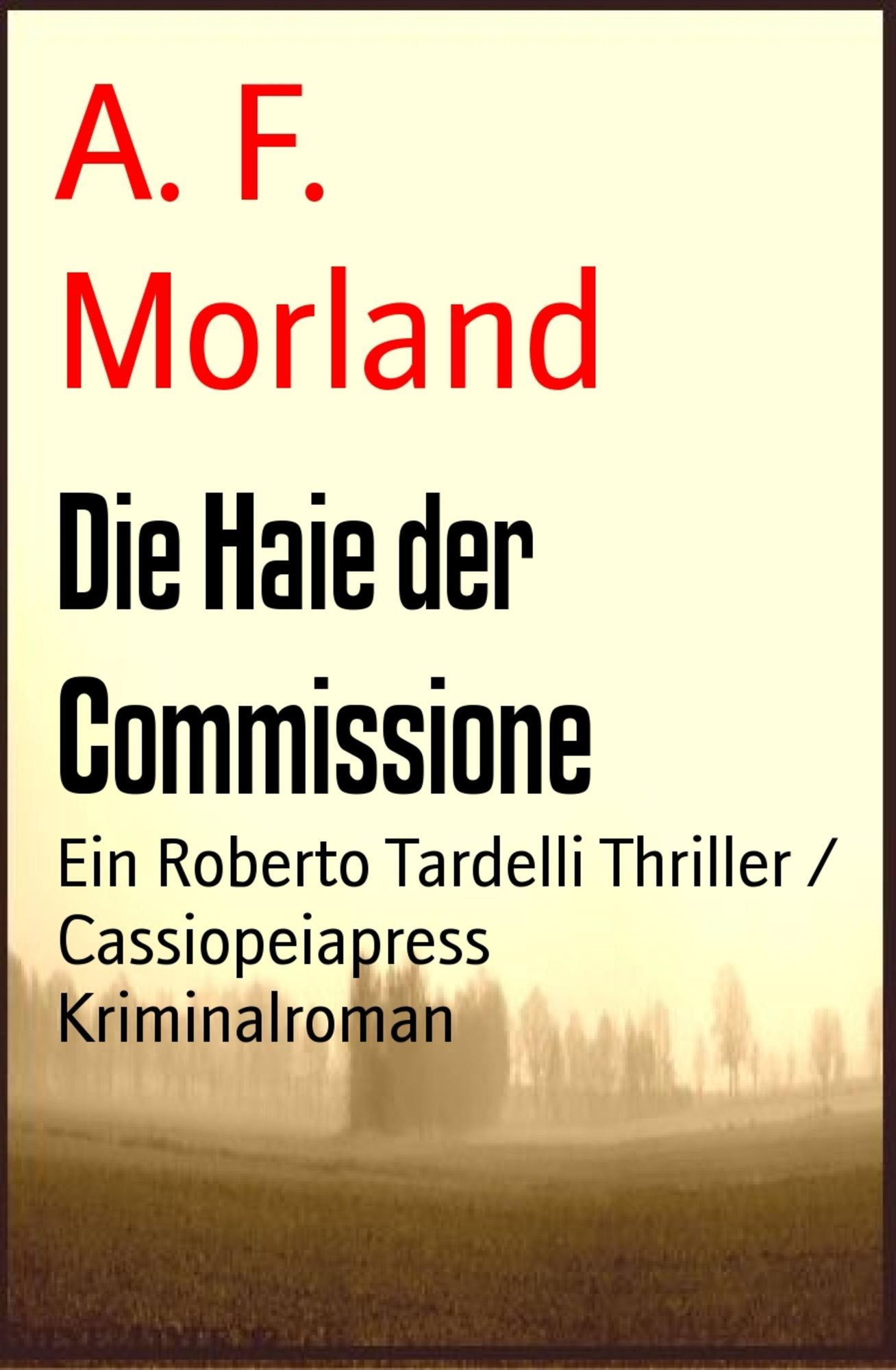 Die Haie der Commissione: Kriminalroman