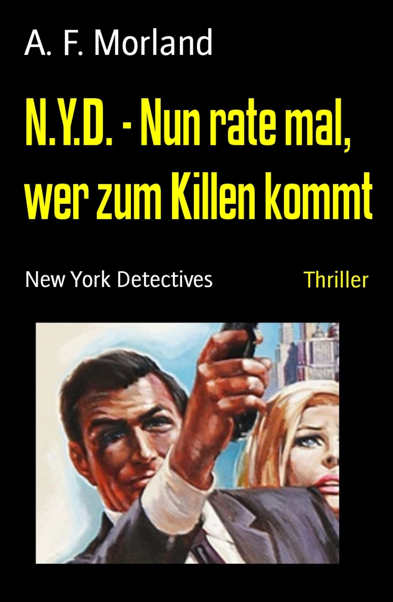 N.Y.D. - Nun rate mal, wer zum Killen kommt: New York Detectives