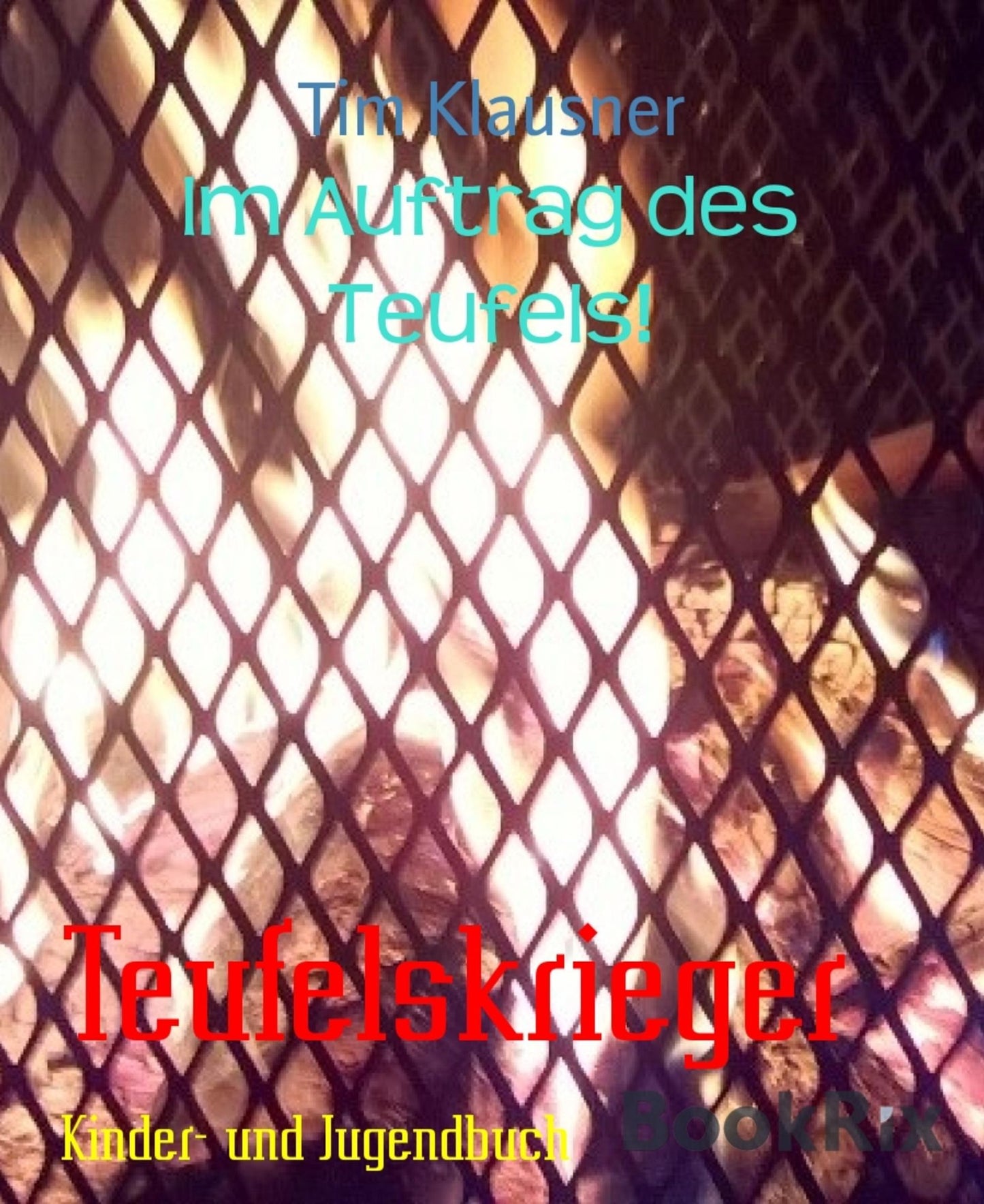 Teufelskrieger: Im Auftrag des Teufels!