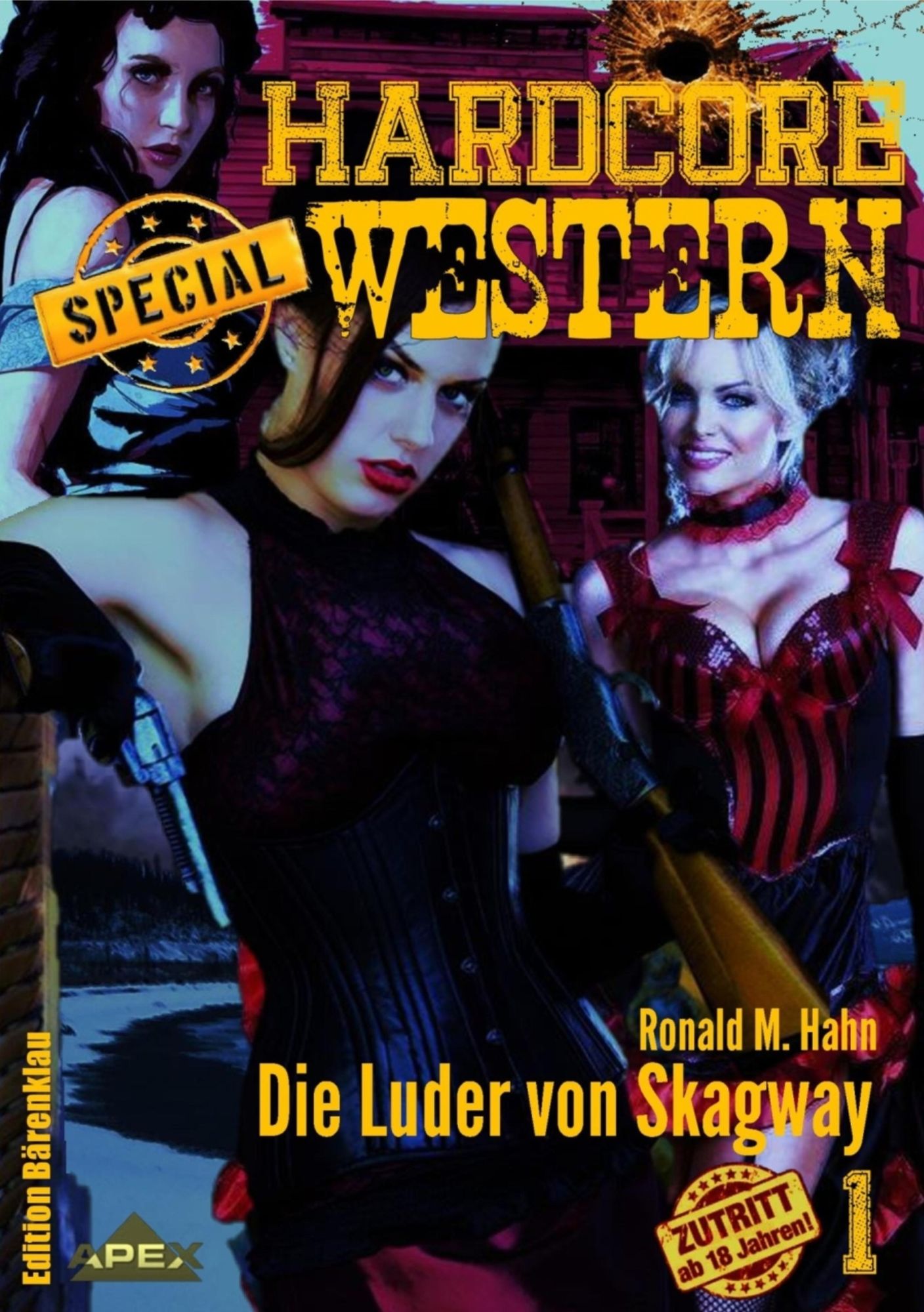 DIE LUDER VON SKAGWAY: Hardcore-Western SPECIAL, Band 1