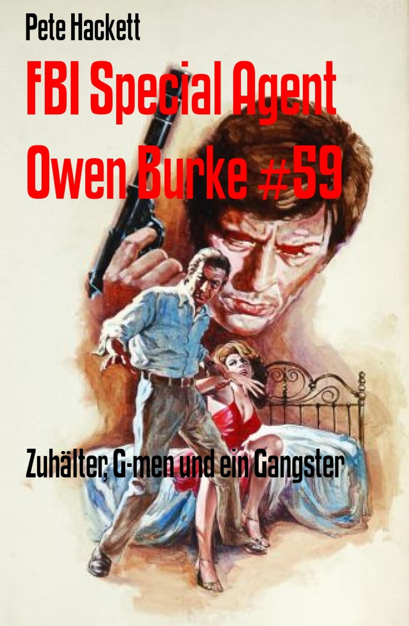 FBI Special Agent Owen Burke #59: Zuhälter, G-men und ein Gangster