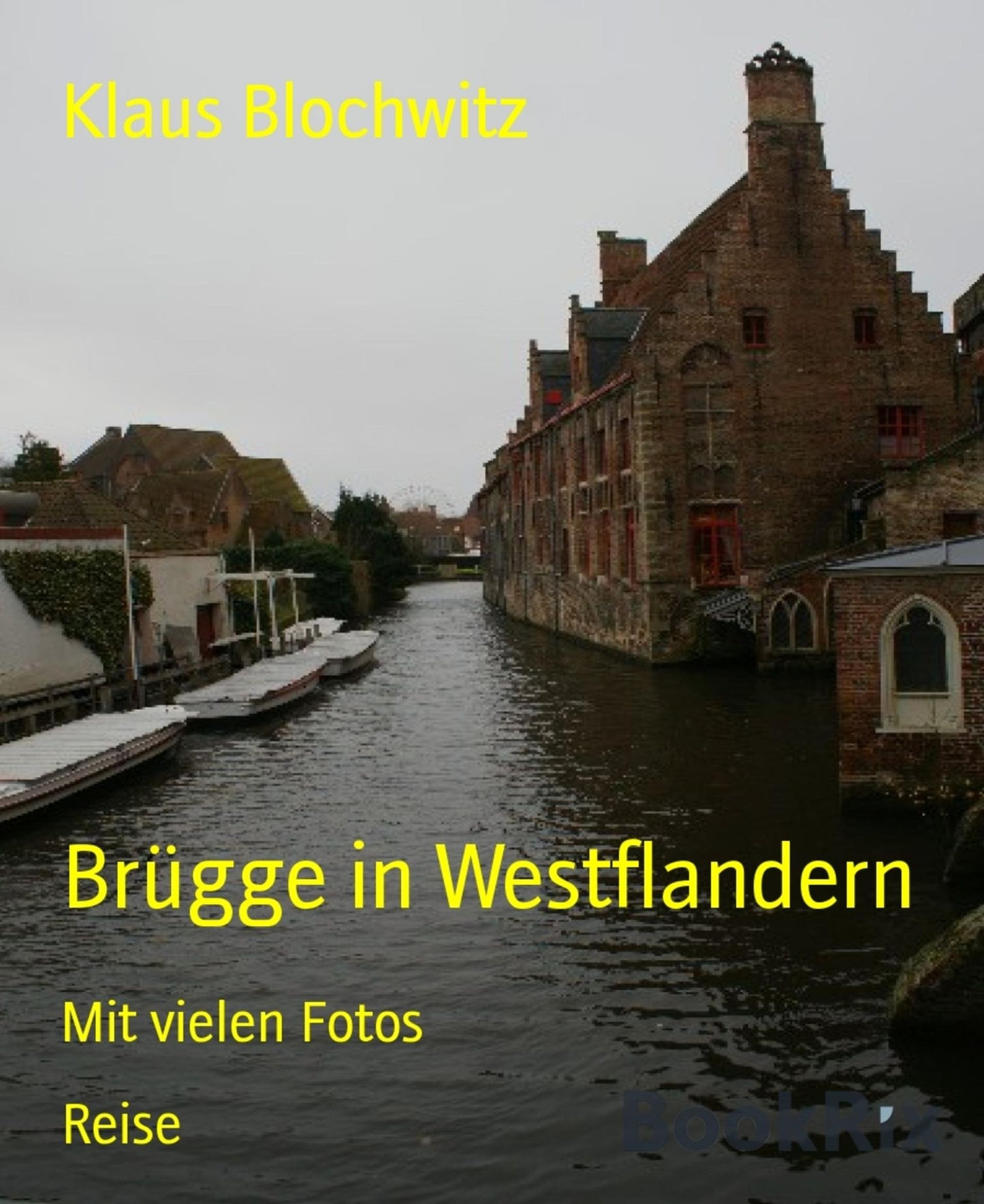 Brügge in Westflandern: Mit vielen Fotos