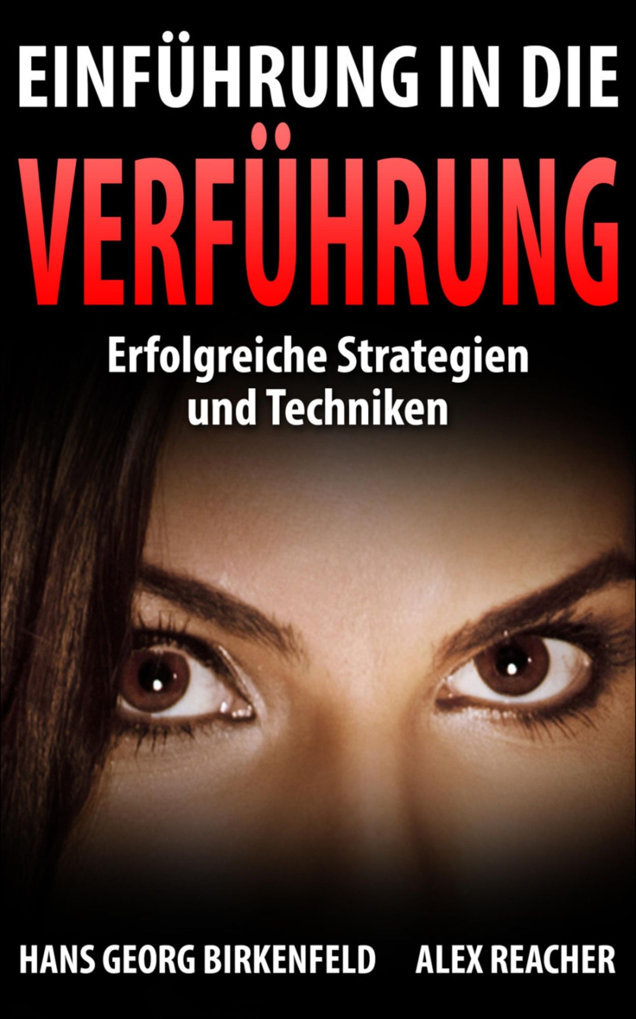 Einführung in die Verführung: Erfolgreiche Strategien und Techniken