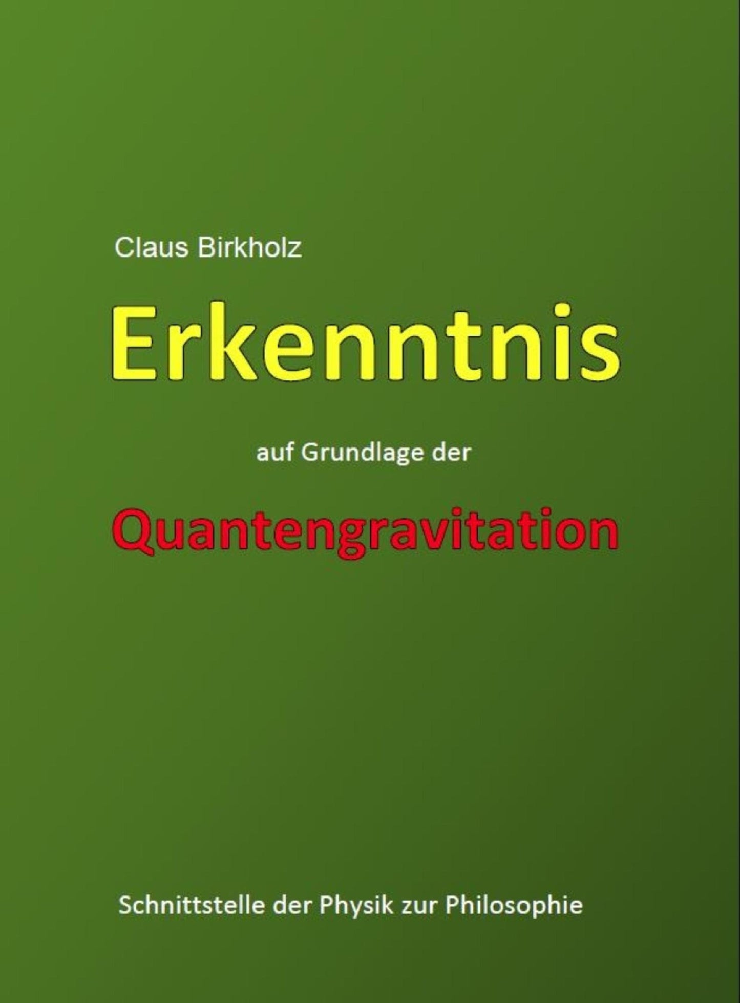 Erkenntnis auf Grundlage der Quantengravitation: Schnittstelle der Physik zur Philosophie