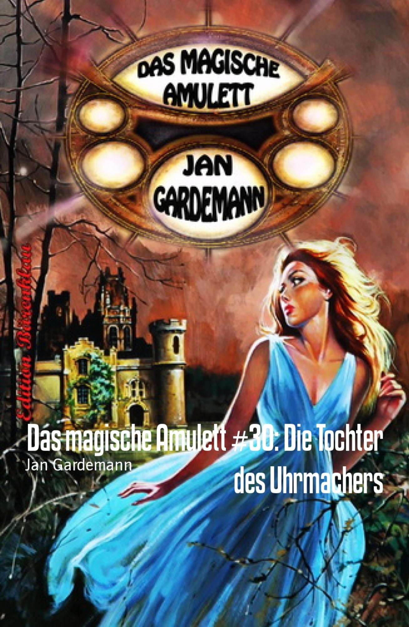 Das magische Amulett #30: Die Tochter des Uhrmachers: Romantic Thriller