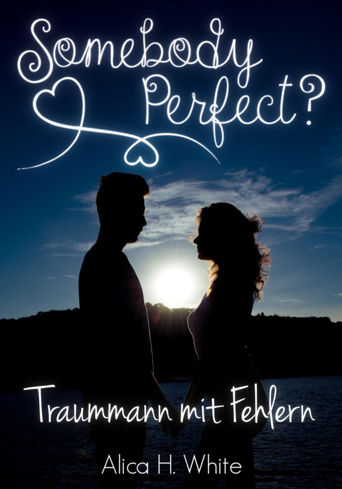 Somebody Perfect?: Traummann mit Fehlern (Liebesroman)