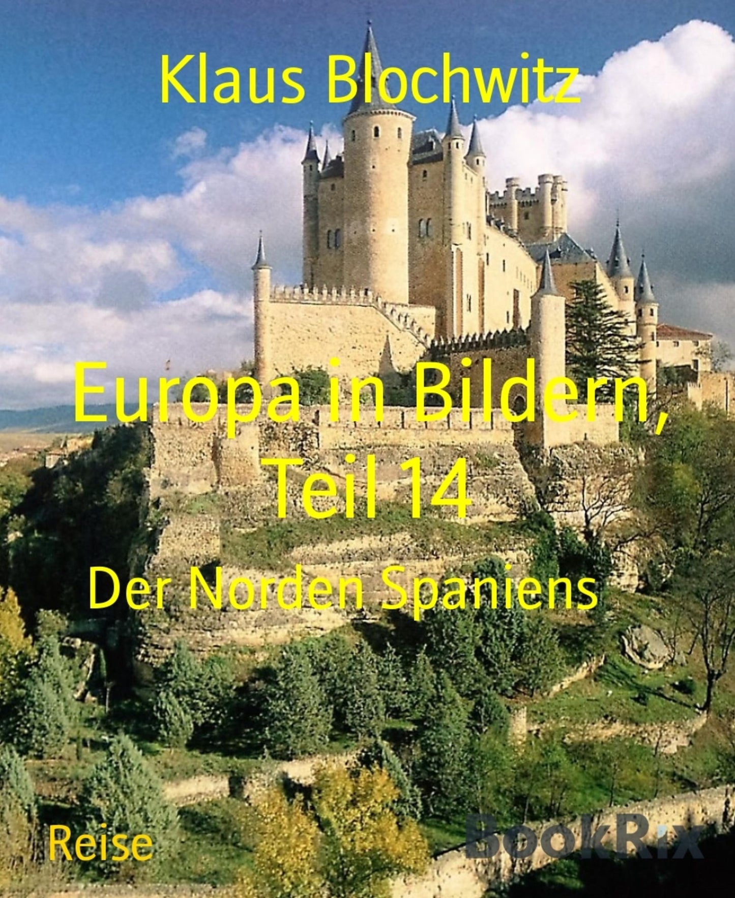 Europa in Bildern, Teil 14: Der Norden Spaniens