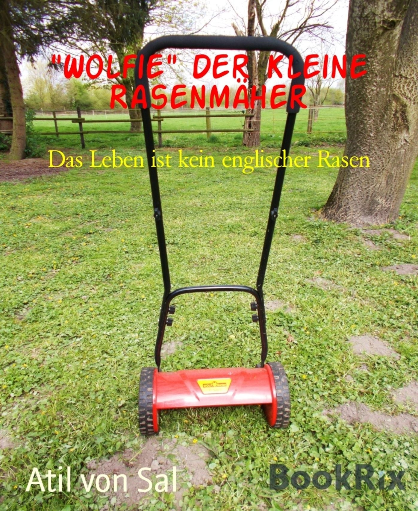 "Wolfie" Der Kleine Rasenmäher: Das Leben ist kein englischer Rasen