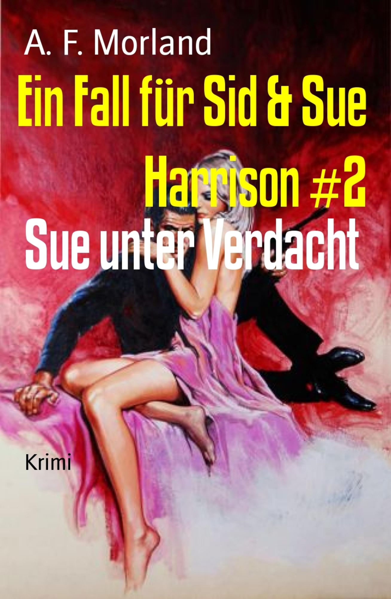 Ein Fall für Sid & Sue Harrison #2: Sue unter Verdacht