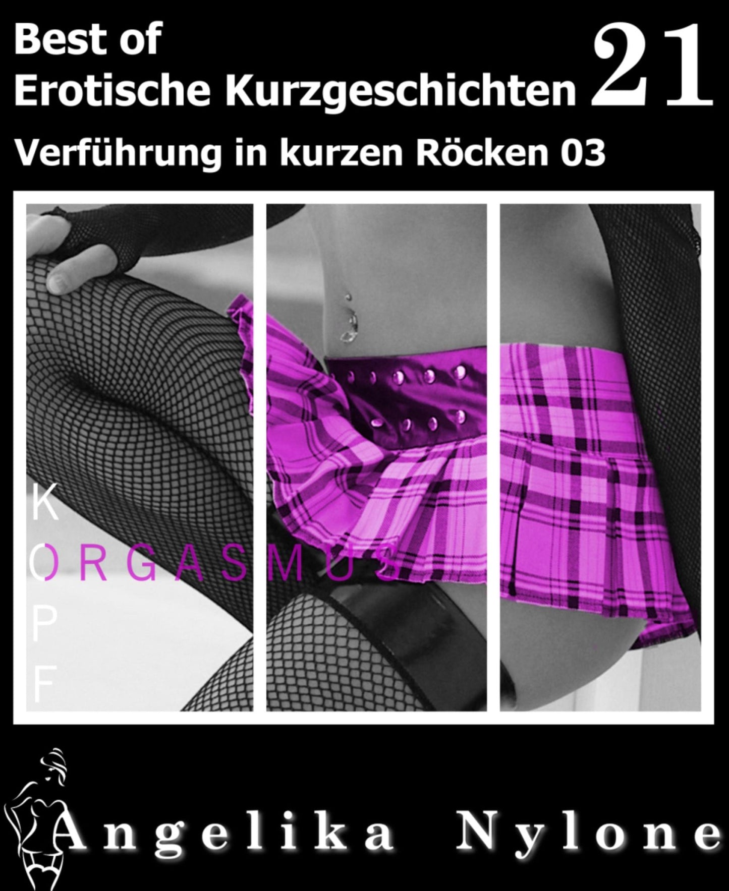 Erotische Kurzgeschichten - Best of 21: Verführung in kurzen Röcken 03