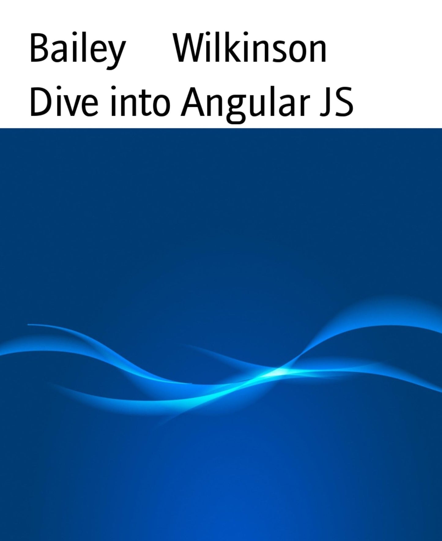 Dive into Angular JS