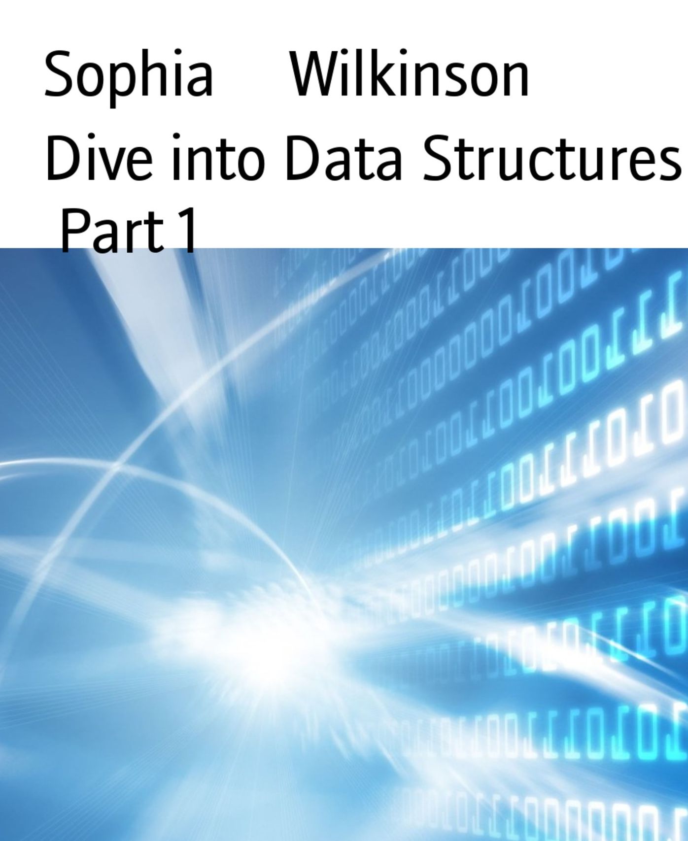 Dive into Data Structures Part 1