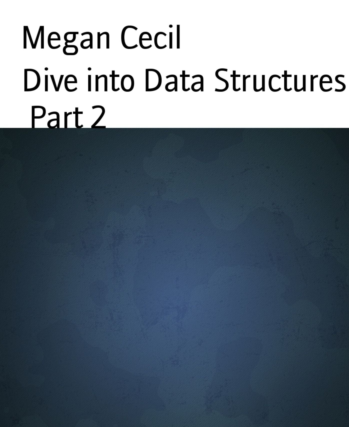 Dive into Data Structures Part 2