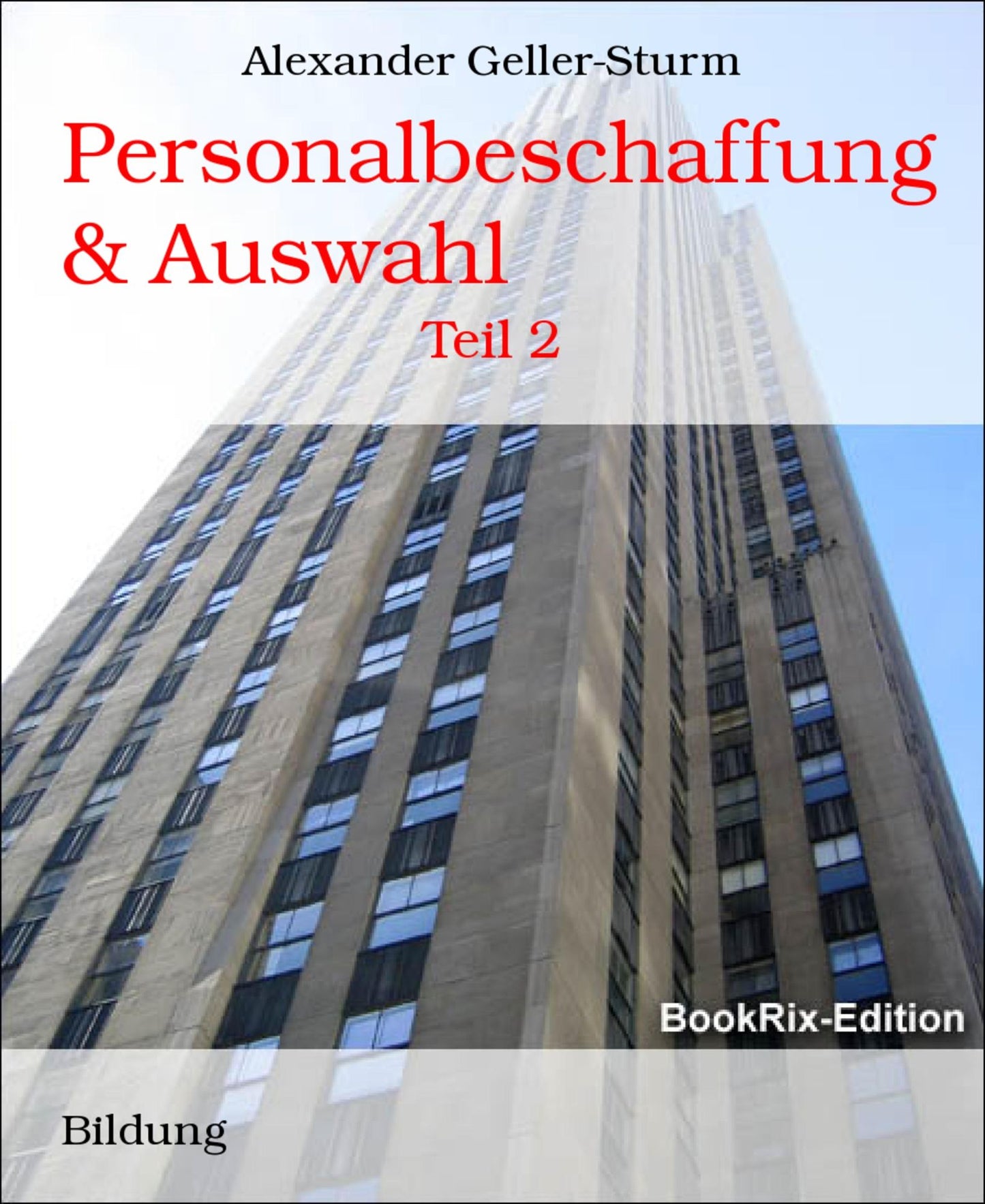 Personalbeschaffung & Auswahl: Teil 2