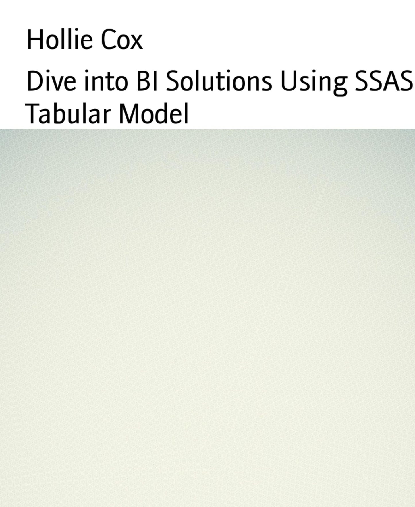 Dive into BI Solutions Using SSAS Tabular Model