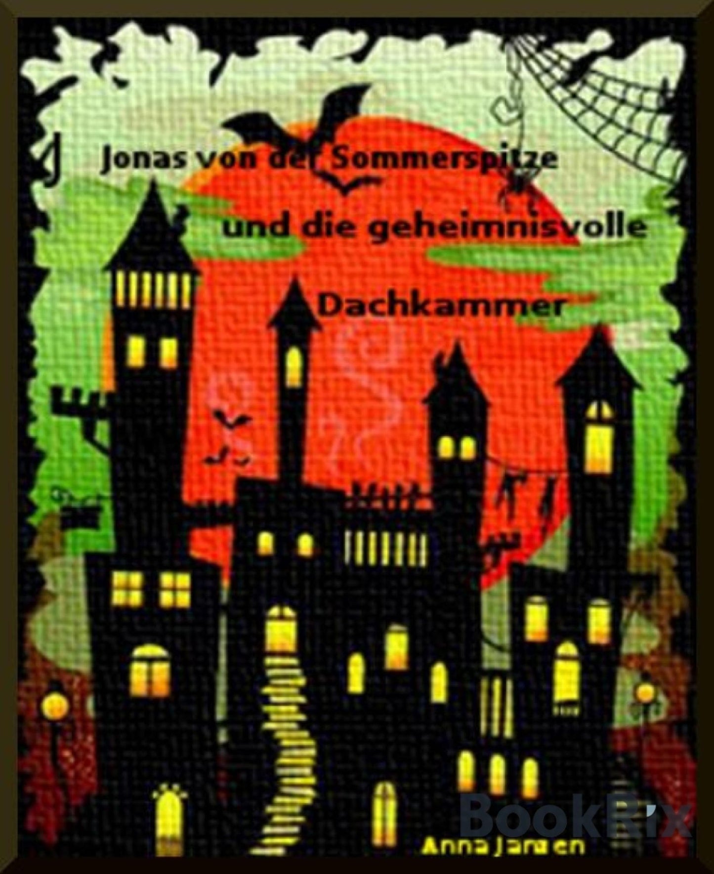 Jonas von der Sommerspitze und die geheimnisvolle Dachkammer