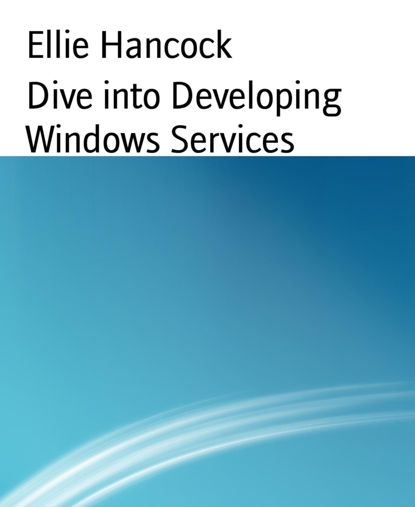 Dive into Developing Windows Services