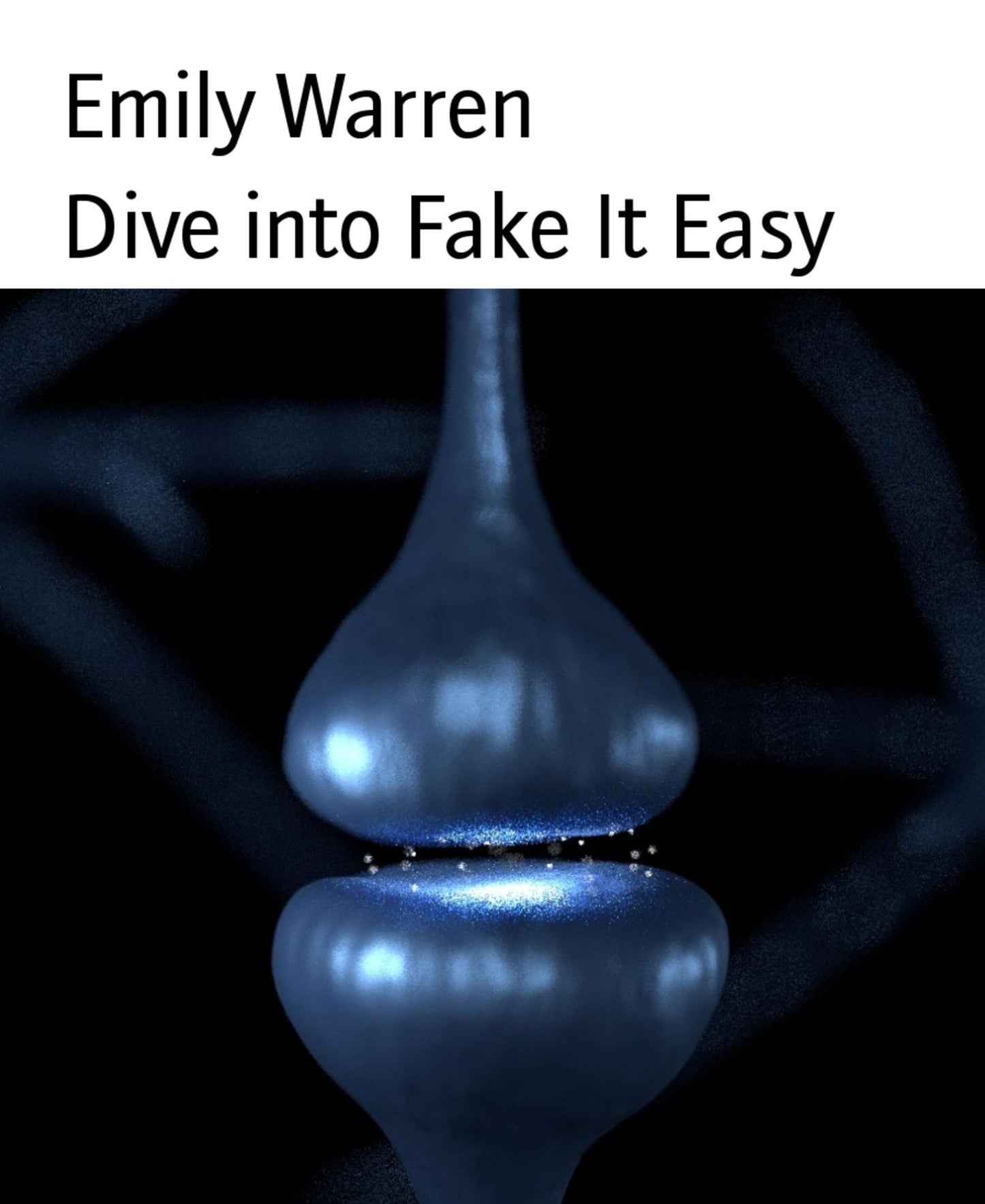 Dive into Fake It Easy