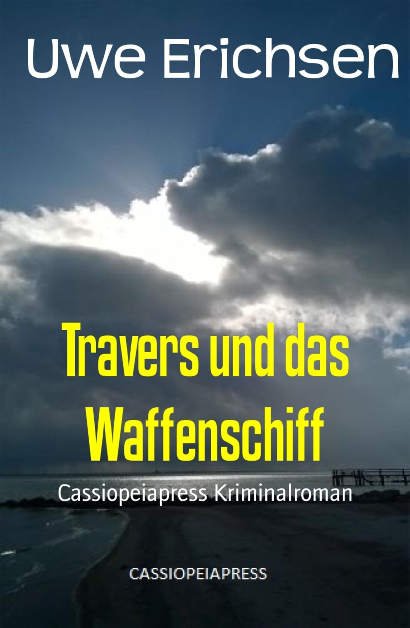 Travers und das Waffenschiff: Kriminalroman