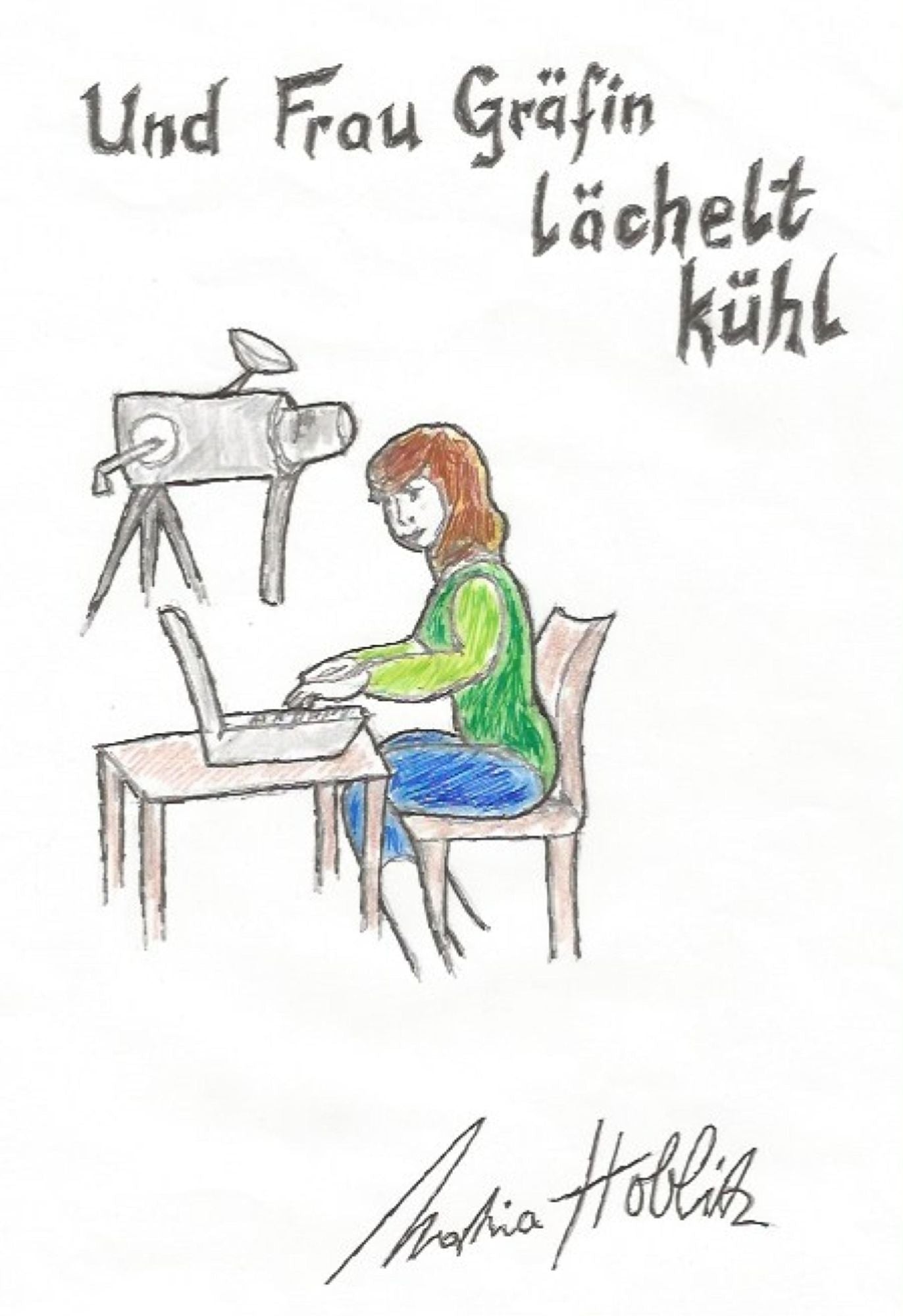Und Frau Gräfin lächelt kühl: (Das Haar in der Suppe)