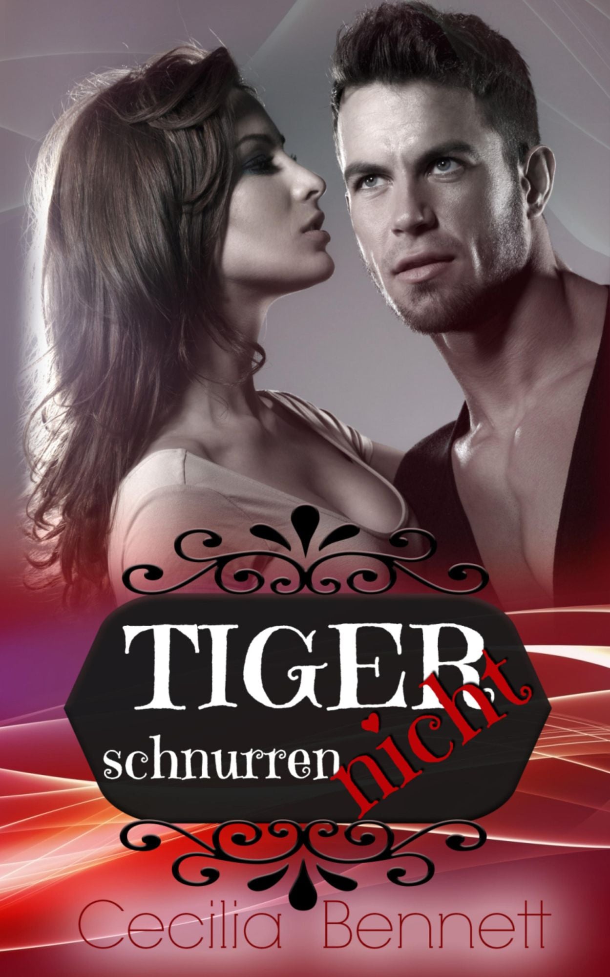 Tiger schnurren nicht: Erotischer Liebesroman