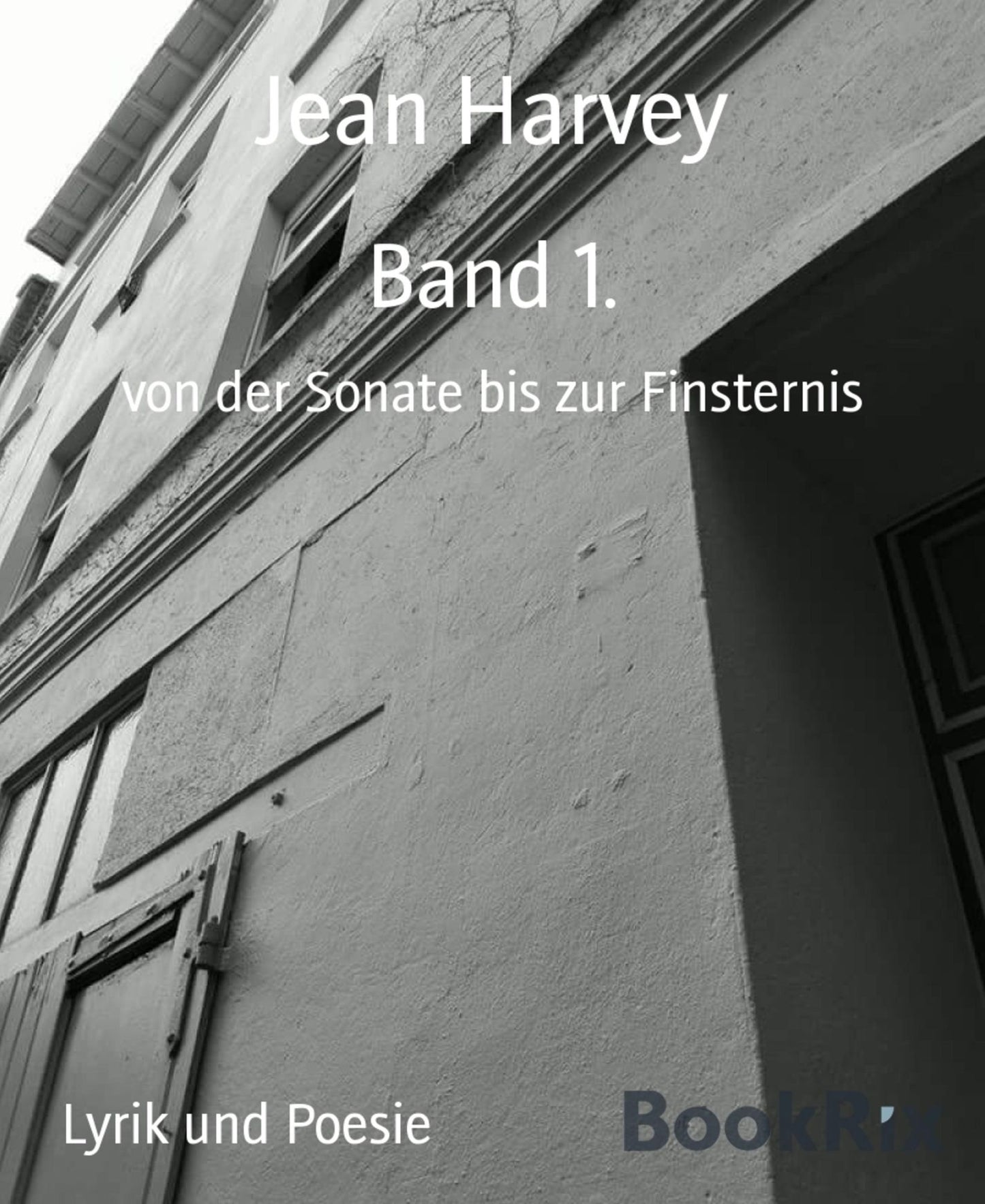 Band 1.: von der Sonate bis zur Finsternis