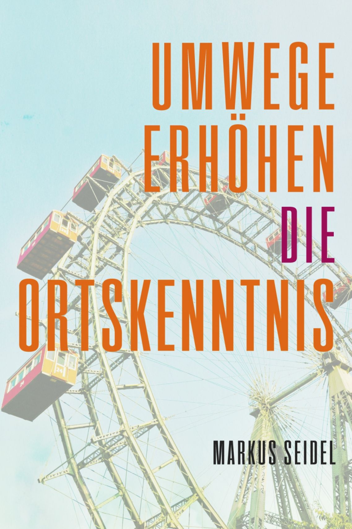 Umwege erhöhen die Ortskenntnis