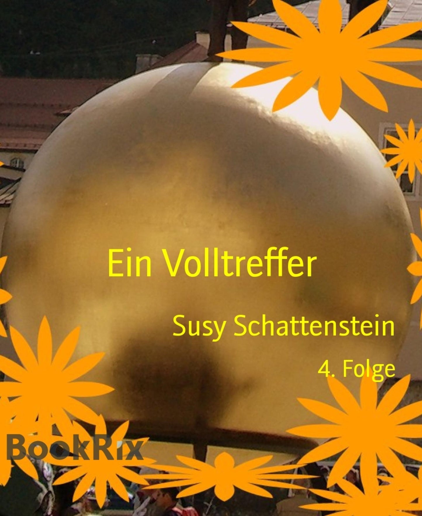 Ein Volltreffer: 4. Folge