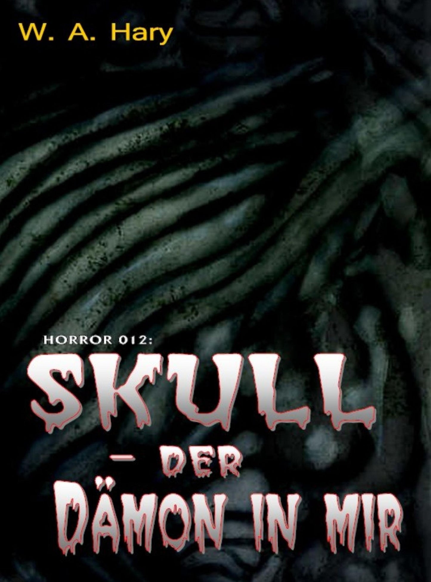 HORROR 012: SKULL - Der Dämon in mir: ächtigste Pate - und bin jetzt ein Cop!"