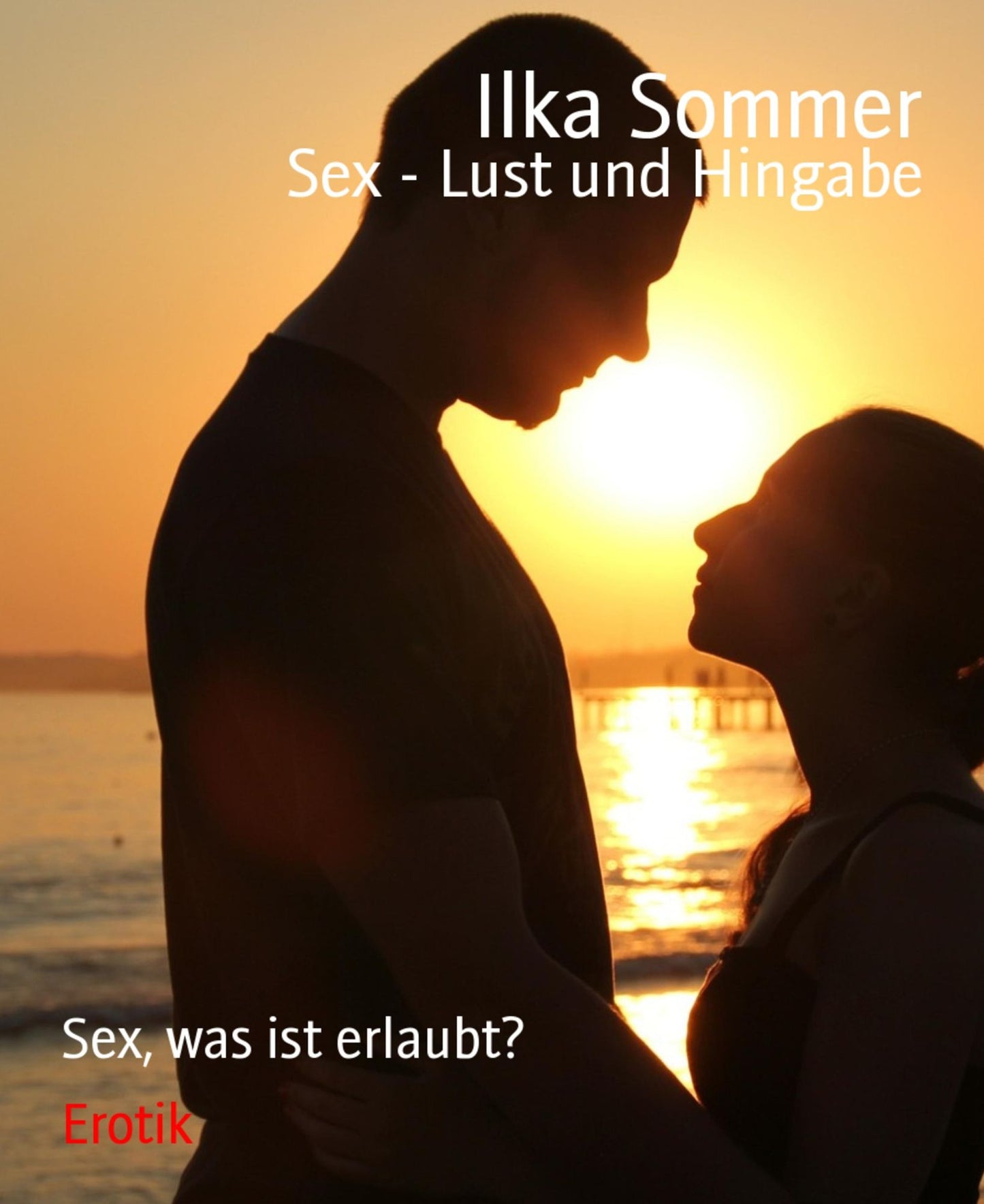 Sex - Lust und Hingabe: Sex, was ist erlaubt?