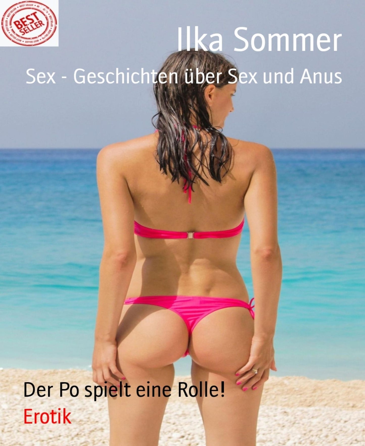 Sex - Geschichten über Sex und Anus: Der Po spielt eine Rolle!
