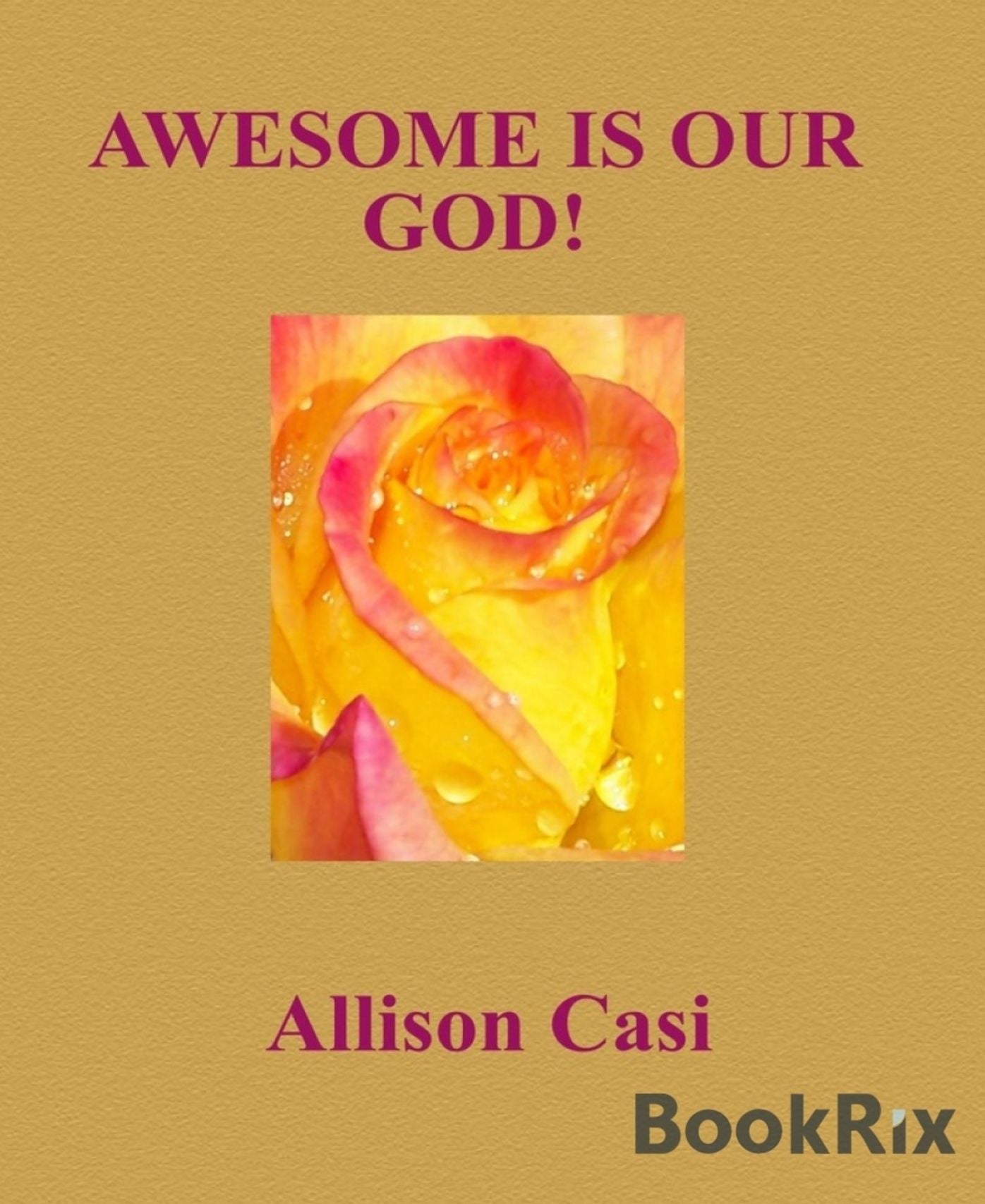 Awesome Is Our God!