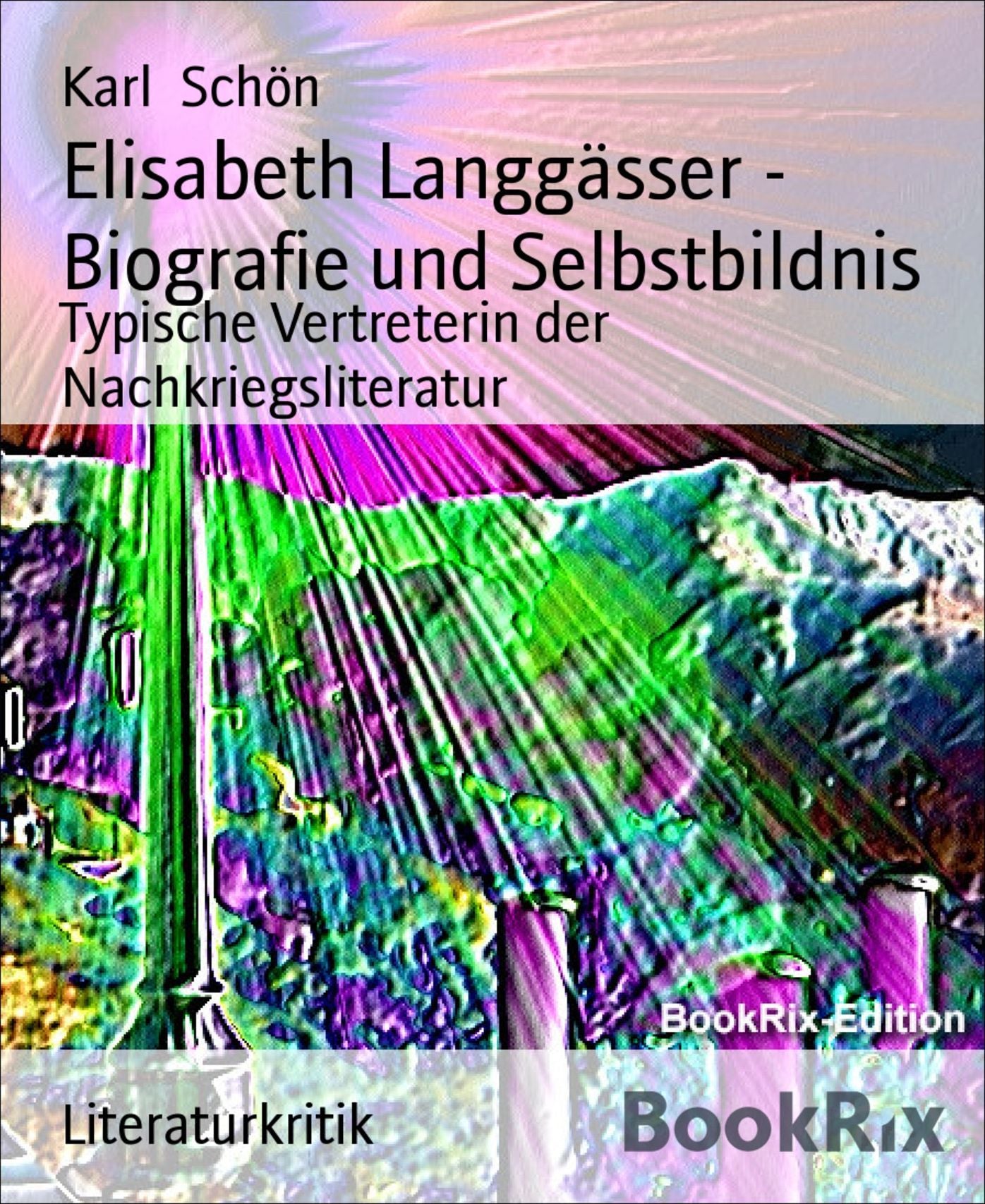 Elisabeth Langgässer - Biografie und Selbstbildnis: Typische Vertreterin der Nachkriegsliteratur